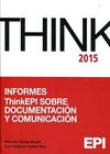 INFORMES THINKEPI 2015 SOBRE DOCUMENTACIÓN Y COMUNICACIÓN