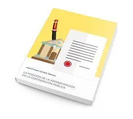 La Posición de la Administración en la Contratación Pública
