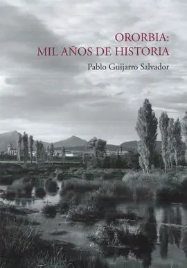 Ororbia, Mil Años de Historia
