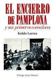 El Encierro de Pamplona y Sus Primeros Corredores