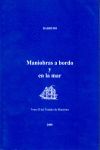 TRATADO DE MANIOBRA. TOMO 2º: MANIOBRAS A BORDO Y EN LA MAR- 2004