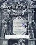 Espacios de Poder : Cortes, Ciudades y Villas (Siglo Xvi-Xviii) Vol. Ii