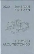 El Espacio Arquitectonico. Quince Lecciones Sobre Disposiciones del Habitat Humano