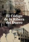 EL CODIGO DE LA RIBERA DEL DUERO