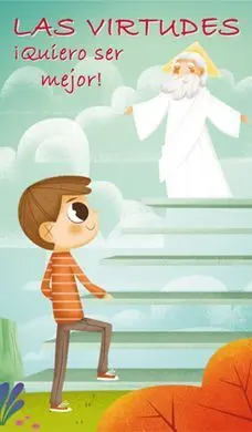 Las Virtudes ¡Quiero Ser Mejor!