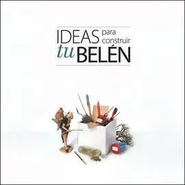 Ideas para Construir tu Belen