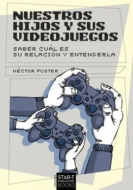 Nuestros Hijos y Sus Videojuegos