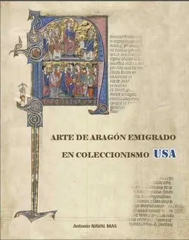 Arte de Aragón Emigrado en Coleccionismo Usa: Siglos Xii-Xvi