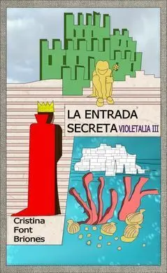 Violetalia. Iii: la Entrada Secreta