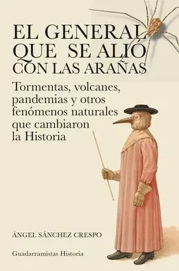 El General que se Alió con las Arañas