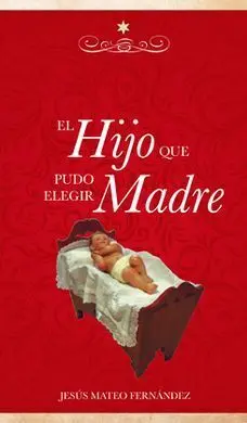 El Hijo que Pudo Elegir Madre