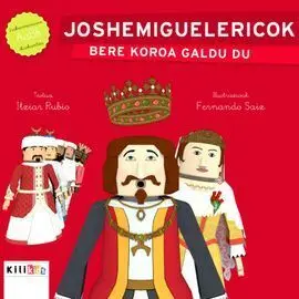 Joshemiguelericok Bere Koroa Galdu Du