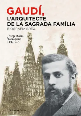 Gaudã, L'arquitecte de la Sagrada FamãLia