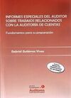 INFORMES ESPECIALES DEL AUDITOR SOBRE TRABAJOS RELACIONADOS CON LA AUDITORÍA DE CUENTAS