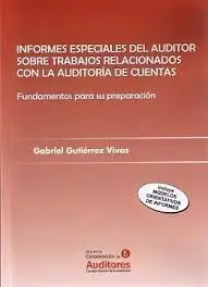 Informes Especiales del Auditor Sobre Trabajos Relacionados con la Auditoría de Cuentas