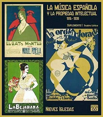 La Música Española y la Propiedad Intelectual (1916-1939). Suplemento I: Teatro