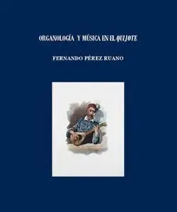 Organología y Música en el Quijote