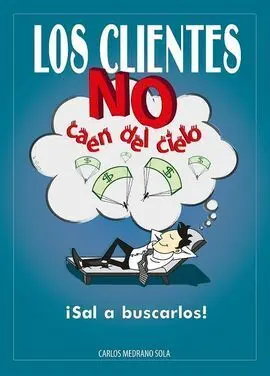 Los Clientes no Caen del Cielo
