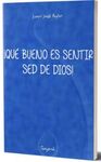 ¡QUÉ BUENO ES SENTIR SED DE DIOS!