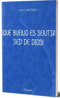 ¡Qué Bueno Es Sentir Sed de Dios!