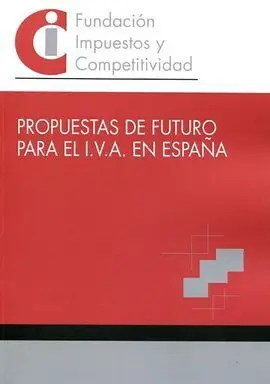 Propuestas de Futuro para el I. v. a. En España