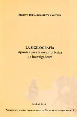 La Sigilografía Apuntes para la Mejor Práctica de Investigadores