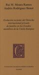 EVOLUCIÓN RECIENTE DEL DERECHO INTERNACIONAL PRIVADO DE FAMILIA EN LOS ESTADOS MIEMBROS DE LA UNION EUROPEA