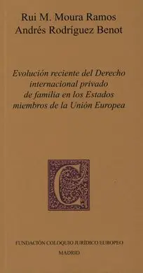 Evolución Reciente del Derecho Internacional Privado de Familia en los Estados Miembros de la Union Europea