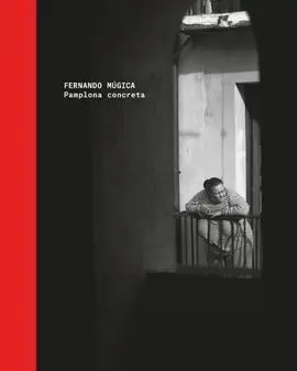 Fernando Múgica. Pamplona Concreta