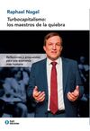 TURBOCAPITALISMO: LOS MAESTROS DE LA QUIEBRA
