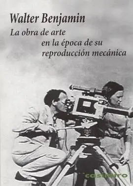 La Obra de Arte en la Epoca de Su Reproduccion Mecanica