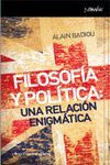 FILOSOFÍA Y POLÍTICA. UNA RELACIÓN ENIGMÁTICA