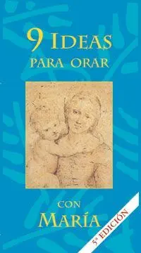 9 Ideas para Orar con María