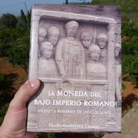 La Moneda del Bajo Imperio Romano (Desde la Reforma de Diocleciano)