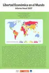 Libertad Económica en el Mundo. Informe Anual 2007