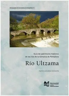 Guía del Patrimonio Histórico de los Ríos de la Comarca de Pamplona