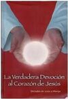 LA VERDADERA DEVOCIÓN AL CORAZÓN DE JESÚS