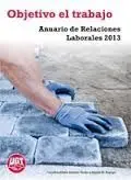 Anuario de Relaciones Laborales 2013. Objetivo el Trabajo