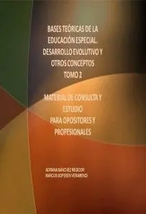 Bases Teóricas de la Educación Especial. Desarrollo Evolutivo y Otros Conceptos