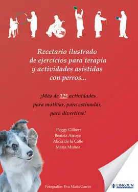 Recetario Ilustrado de Ejercicios para Terapia y Actividades Asistidas con Perro