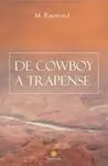 De Cowboy a Trapense