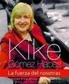 Kike Gómez Haces. La Fuerza del Nosotras