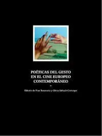 Poéticas del Gesto en el Cine Europeo Contemporáneo