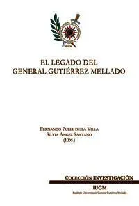 El Legado del General Gutiérrez Mellado