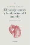 EL PAISAJE SONORO Y LA AFINACIÃN DEL MUNDO