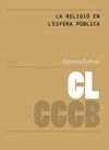 LA RELIGIÃ EN L'ESFERA PÃBLICA = RELIGION IN THE PUBLIC SPHERE