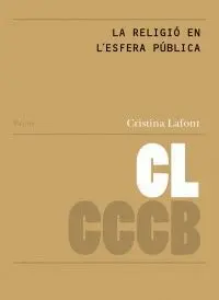 La Religió en L'esfera Pública = Religion In The Public Sphere