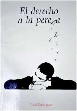 El Derecho a la Pereza. Las Diez de Últimas (Libro + Cd)