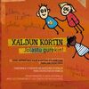 XALDUN KORTIN. JOLASTU GUREKIN!