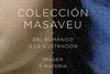 COLECCIÓN MASAVEU